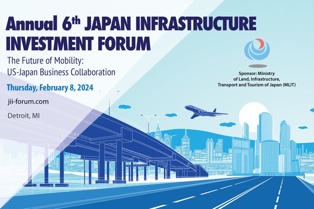 Japan Infrastructure Investment Forum in Detroit – Big Success!